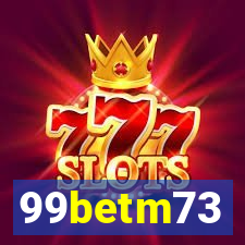 99betm73