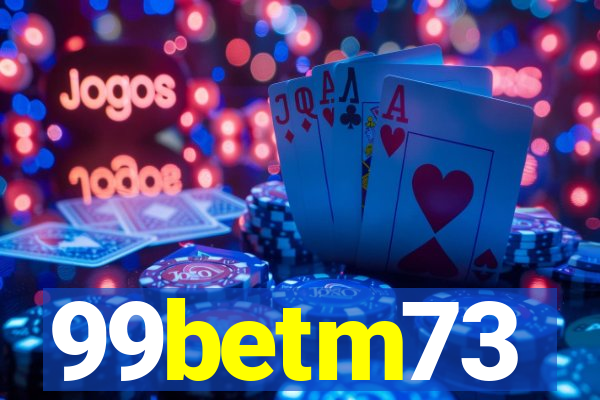 99betm73