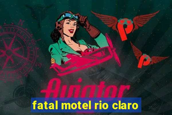 fatal motel rio claro