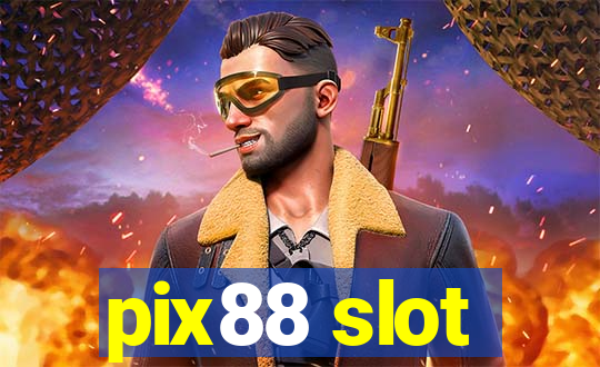 pix88 slot