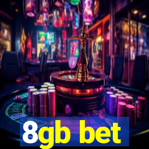 8gb bet