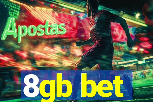 8gb bet