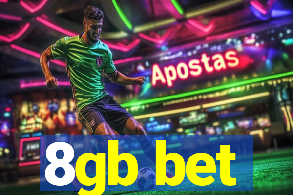 8gb bet