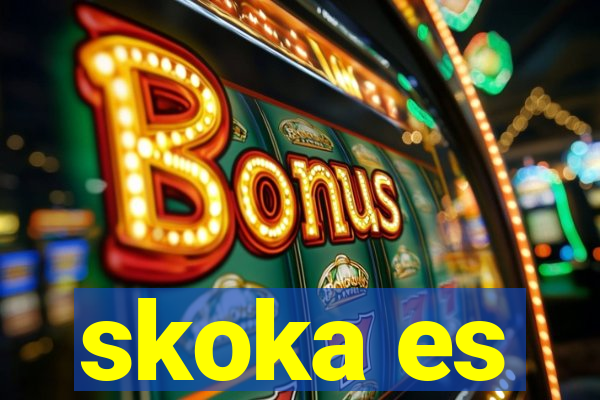 skoka es