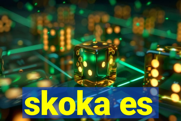 skoka es