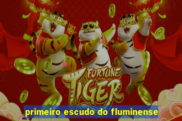 primeiro escudo do fluminense