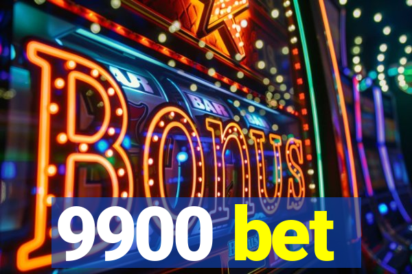 9900 bet