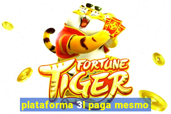 plataforma 3l paga mesmo