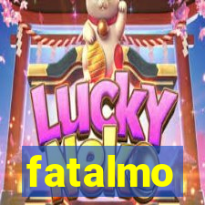 fatalmo