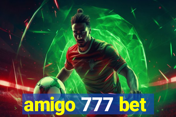 amigo 777 bet