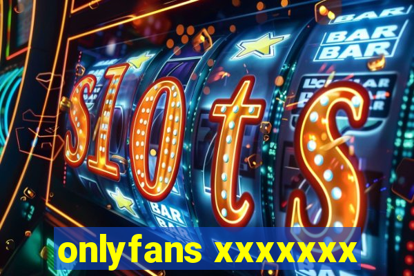 onlyfans xxxxxxx