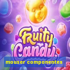 mouser componentes