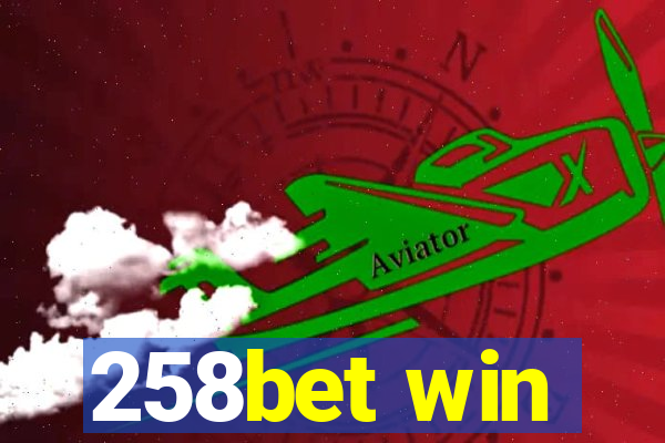 258bet win