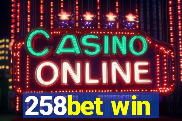 258bet win