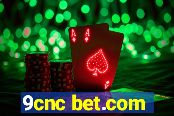 9cnc bet.com