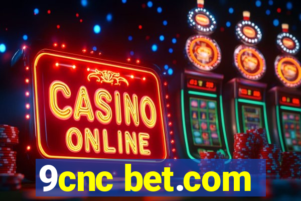 9cnc bet.com