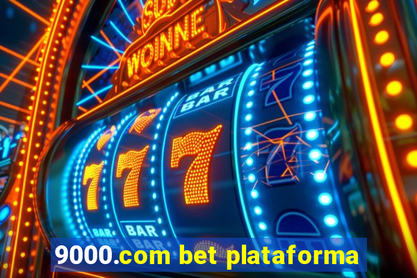 9000.com bet plataforma