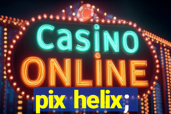 pix helix;