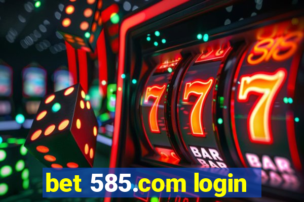 bet 585.com login