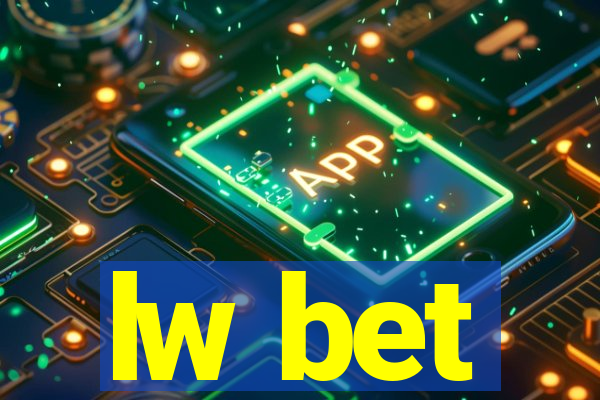 lw bet