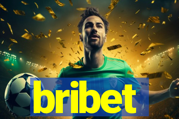 bribet