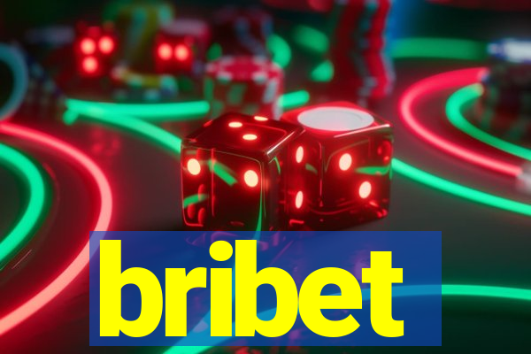 bribet