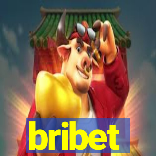 bribet