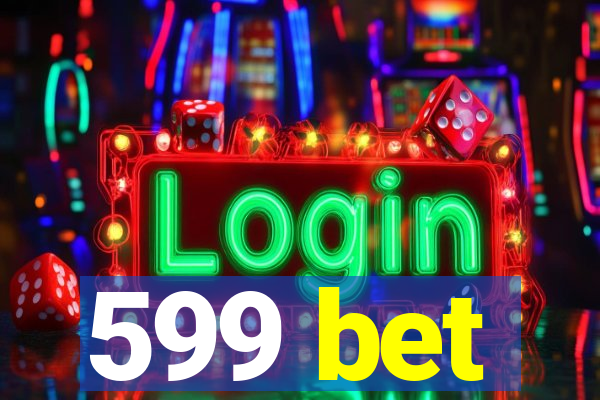 599 bet