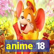 anime 18