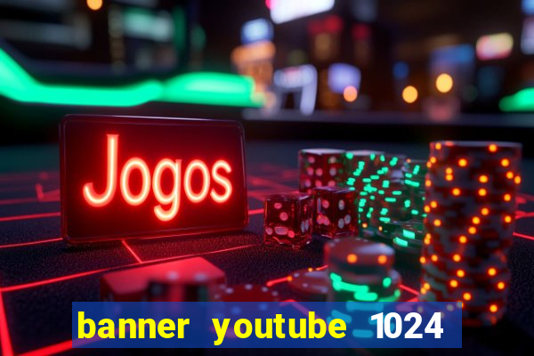 banner youtube 1024 x 576