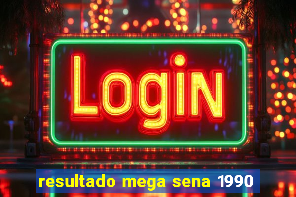 resultado mega sena 1990