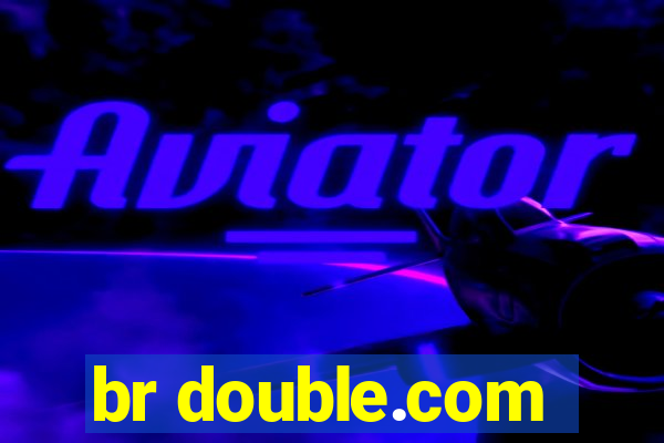 br double.com