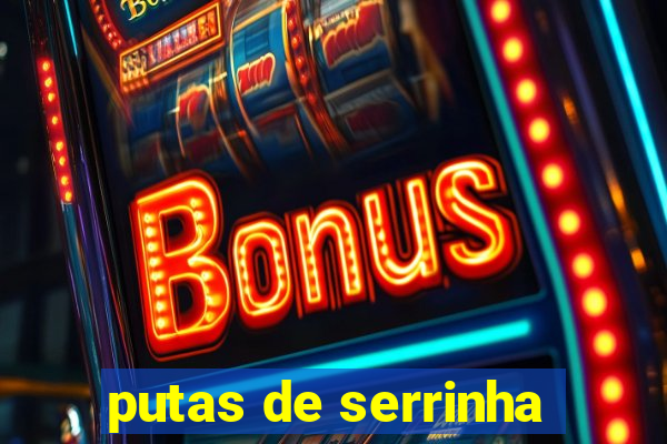 putas de serrinha