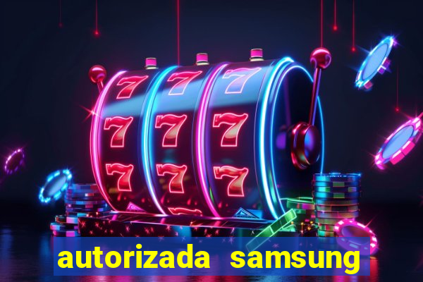 autorizada samsung santos canal 3