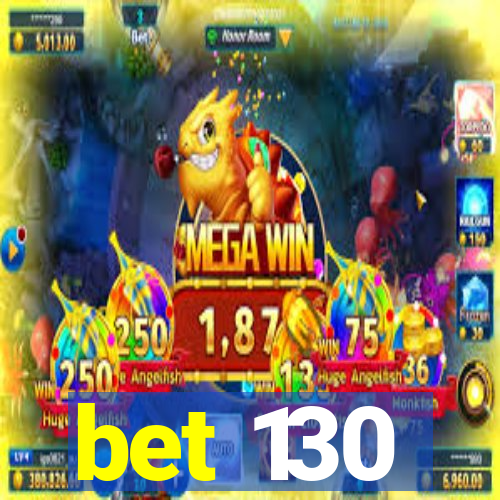 bet 130