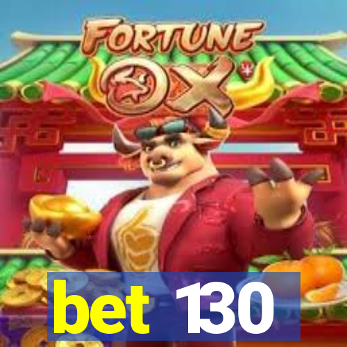 bet 130