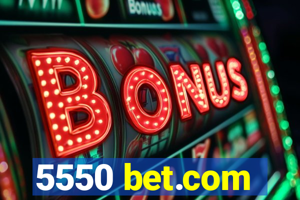 5550 bet.com