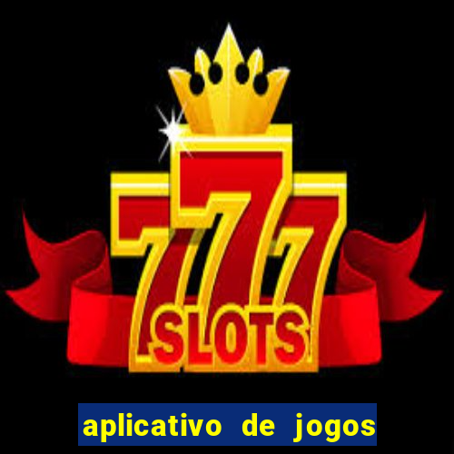 aplicativo de jogos que da bonus no cadastro