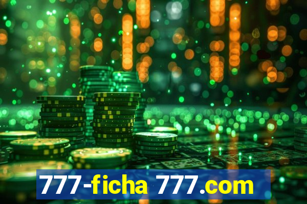 777-ficha 777.com