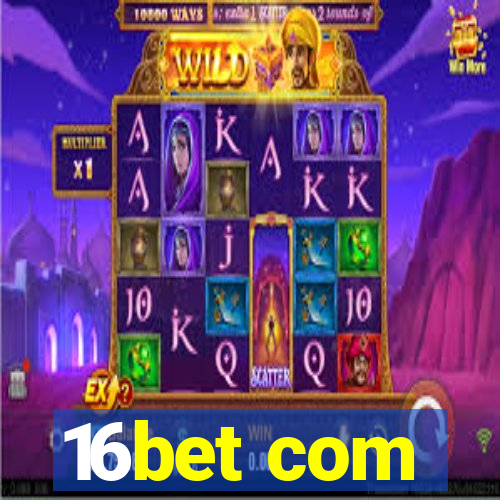 16bet com