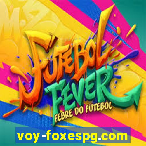 voy-foxespg.com