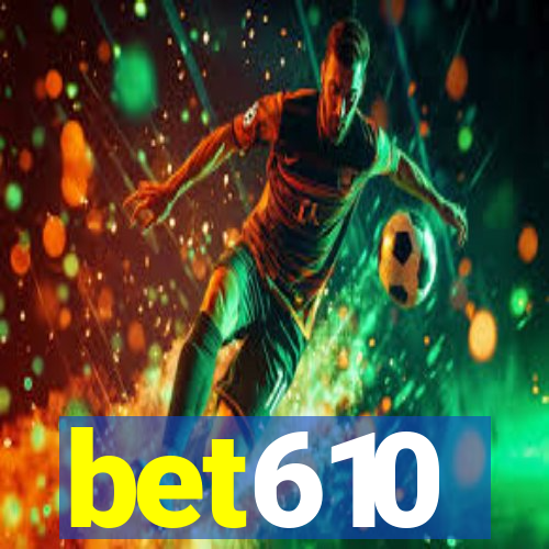 bet610