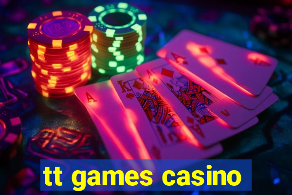 tt games casino
