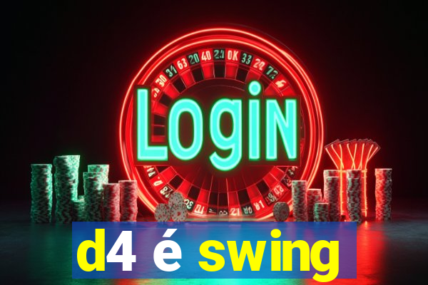 d4 é swing
