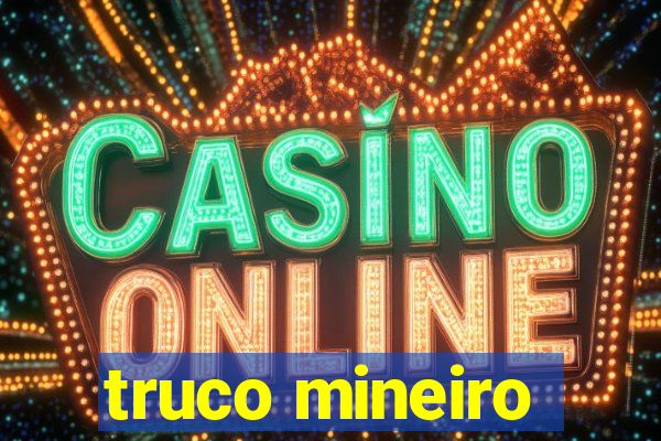 truco mineiro