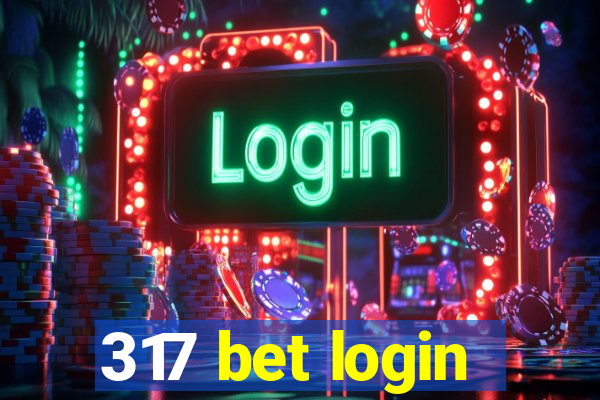 317 bet login