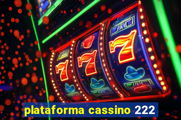 plataforma cassino 222