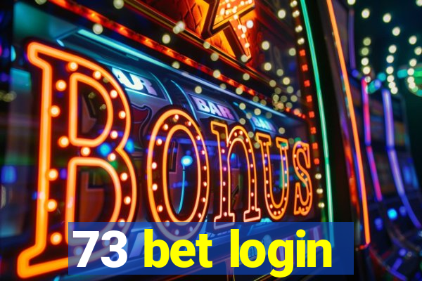 73 bet login