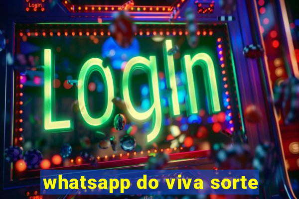 whatsapp do viva sorte