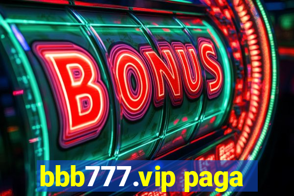 bbb777.vip paga